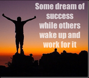 Dream of Sucess or Wake up
