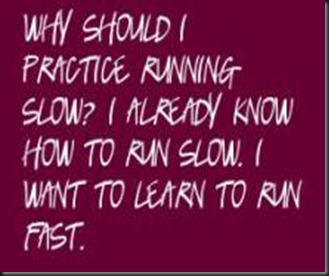 why should i practice running slow